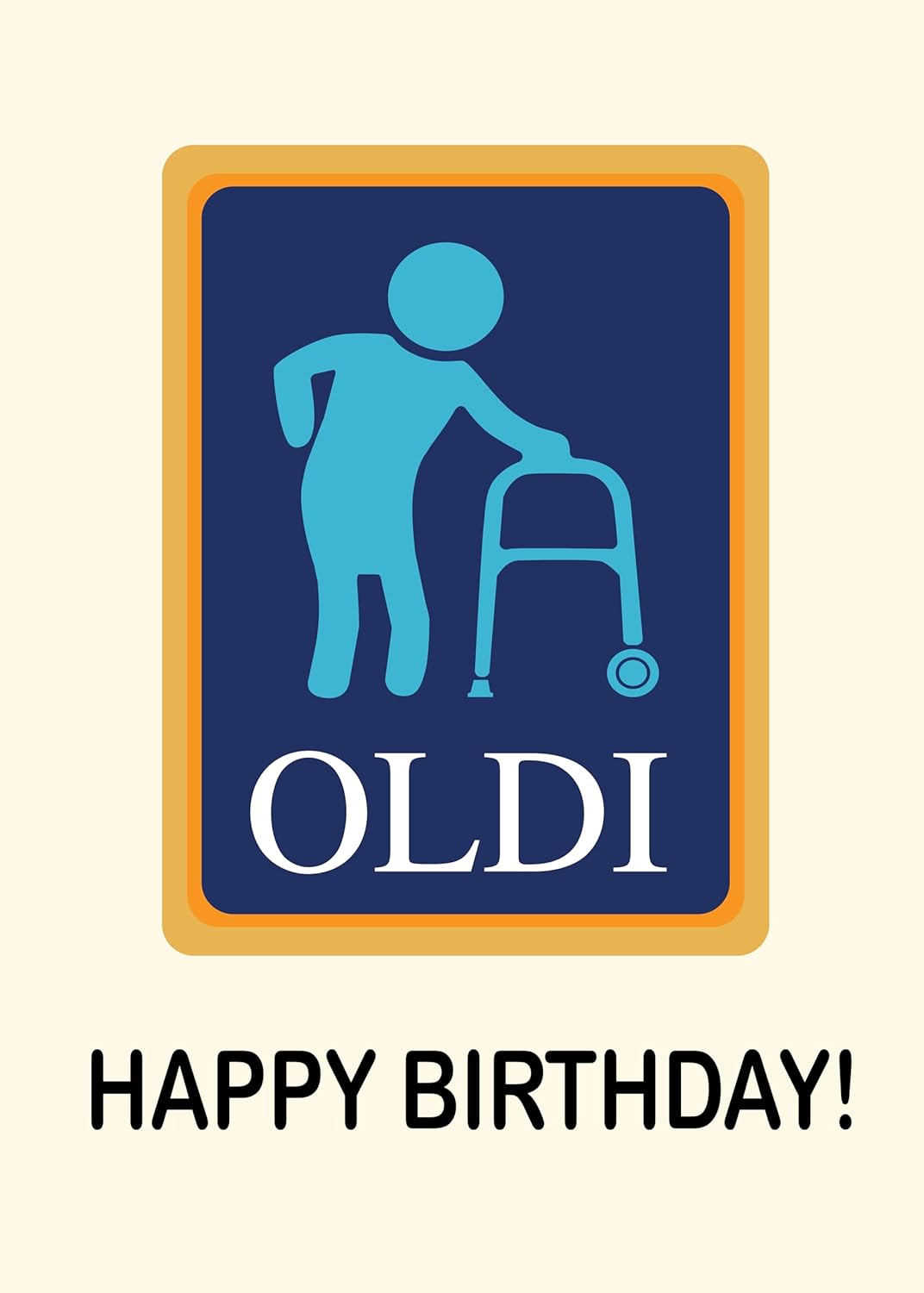 OLDI happy birthday - Funny Birthday Card