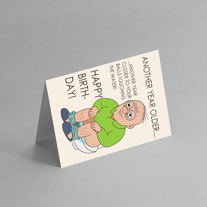 Another year older. Another year closer - Funny Birthday Card